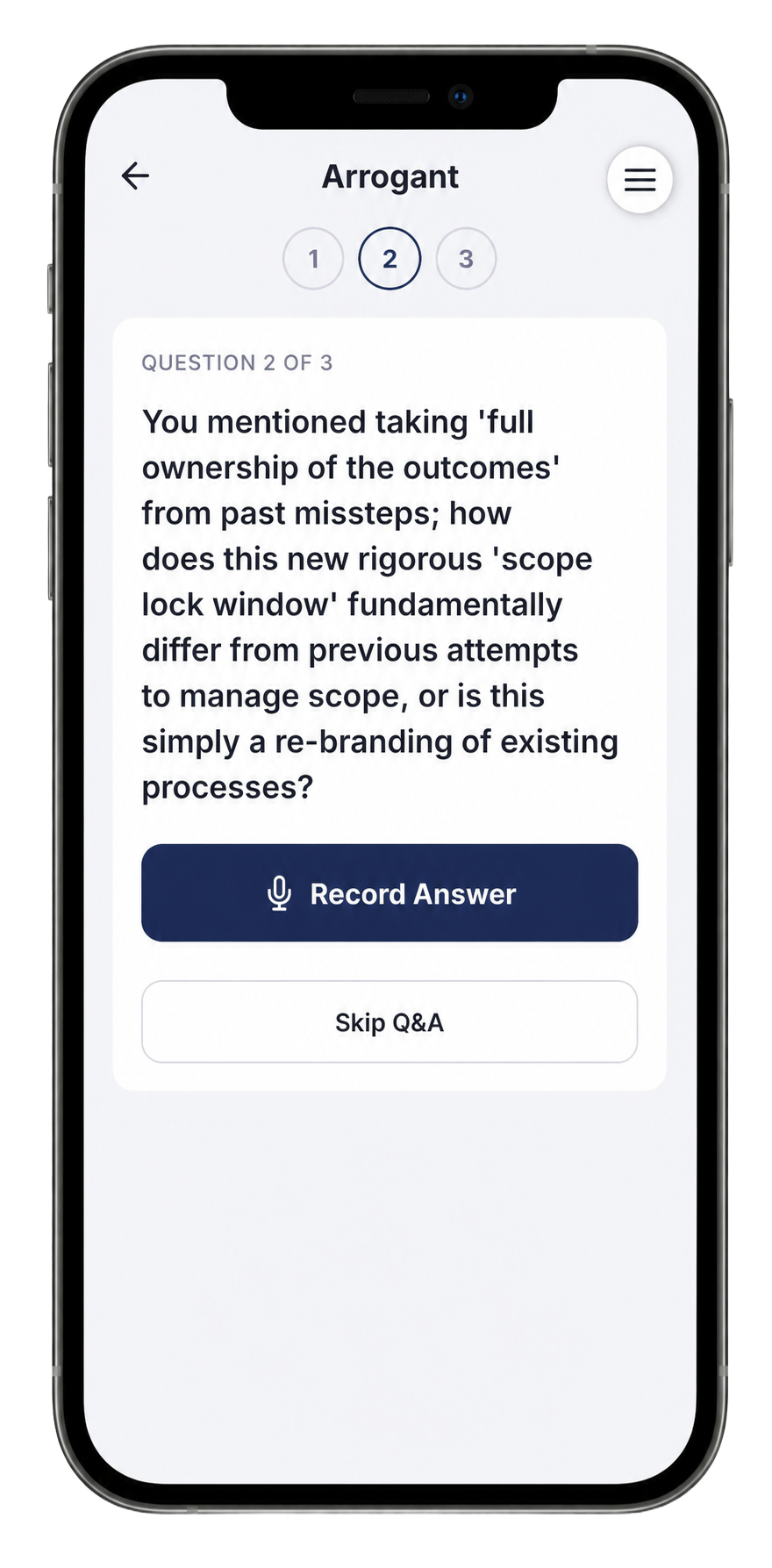 Mock Q&A in Arrogant mode showing Question 2 of 3: a challenging question about whether the new scope lock window is genuinely different from previous scope management attempts or simply a re-branding of existing processes.